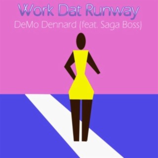 Work Dat Runway (feat. Saga Boss)