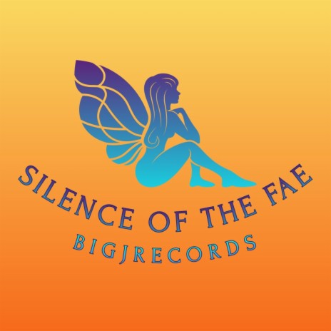 Silence of the Fae | Boomplay Music
