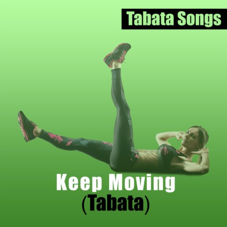 Keep Moving (Tabata) | Boomplay Music