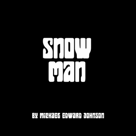 Snow Man | Boomplay Music