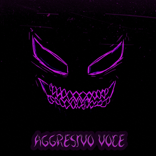 AGGRESIVO VOCE