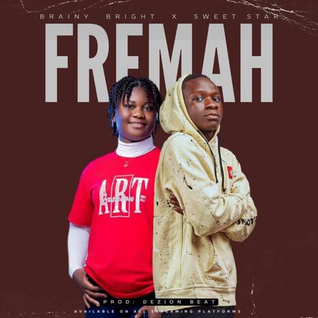 Fremah ft. Sweetstar | Boomplay Music