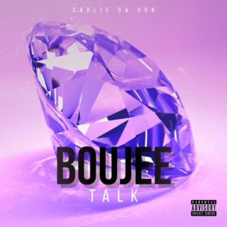 Boujee Talk