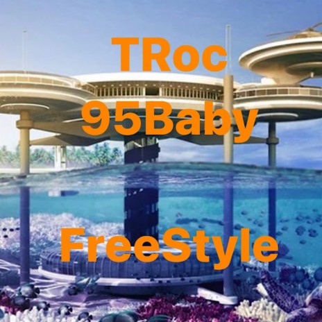TRoc 95Baby (FreeStyle) | Boomplay Music