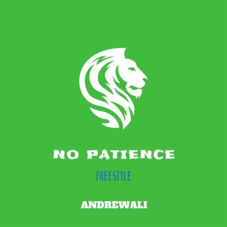 No Patience Freestyle | Boomplay Music