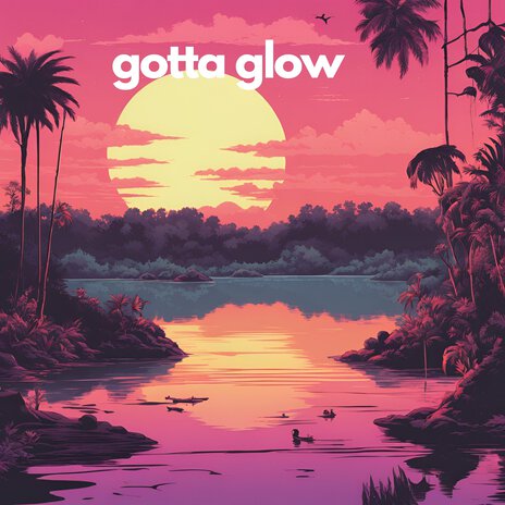 Gotta Glow | Boomplay Music