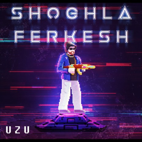 Shoghla Ferkesh ft. Uzu | Boomplay Music