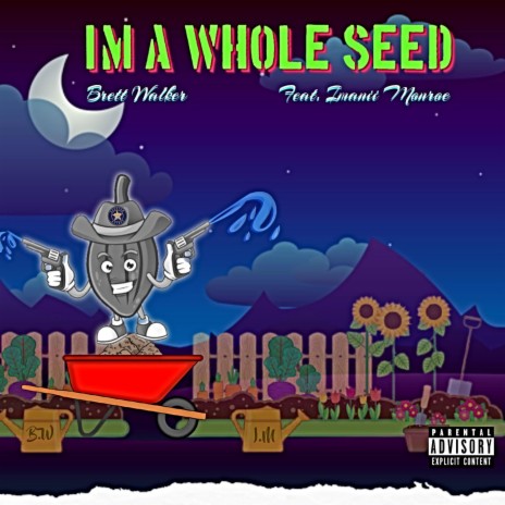 I'm A WHOLE SEED | Boomplay Music