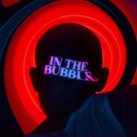 In The Bubble | Boomplay Music