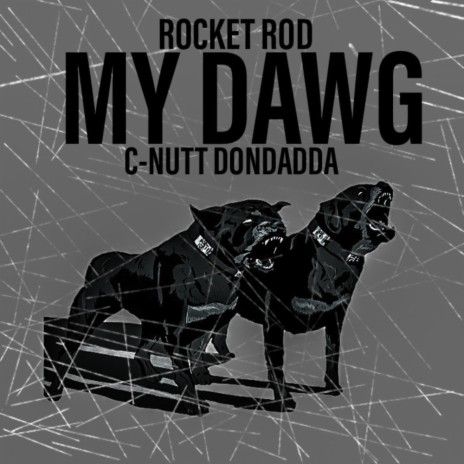 My Dawg ft. C-Nutt Dondadda | Boomplay Music