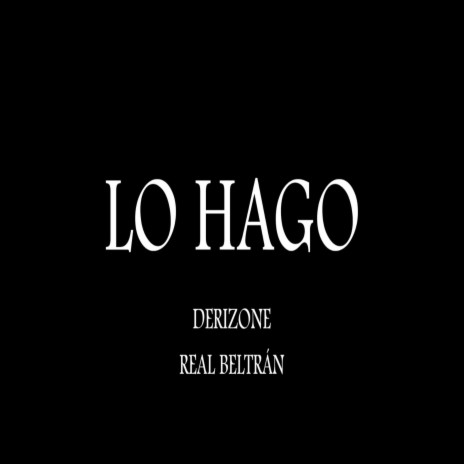 Lo Hago ft. Derizone
