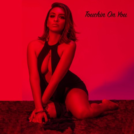 Touchin' On You | Boomplay Music