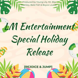 LM Entertainment Special Holiday Release [Rejoice & Jump]