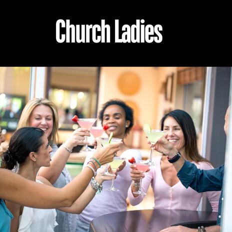 Church Ladies | Boomplay Music