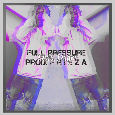 Full Pressure ft. dager | Boomplay Music