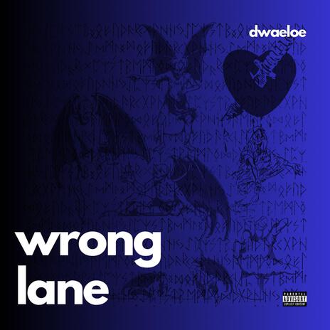 wrong lane | Boomplay Music