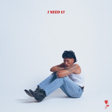 I NEED U! | Boomplay Music