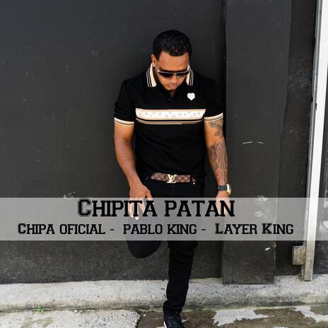 Chipita patan oficial x PABLO KYNG x Layer King revel slow | Boomplay Music