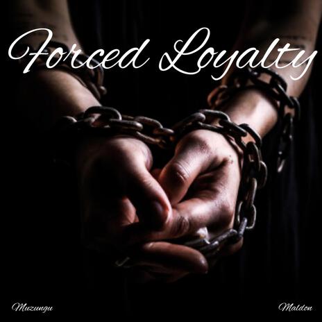 Forced Loyalty | Boomplay Music