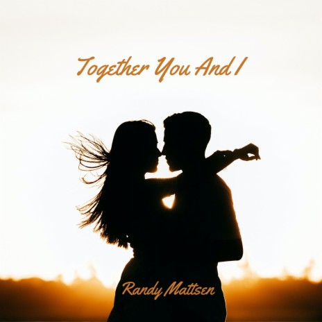 Together You And I | Boomplay Music