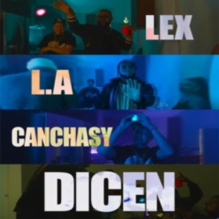 Dicen (feat. Canchasy)