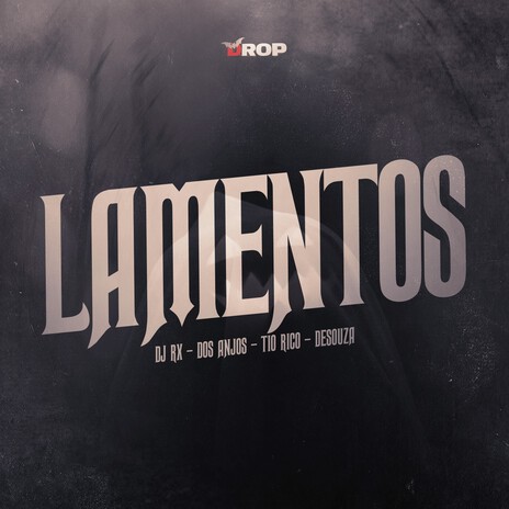 Lamentos ft. DOS ANJOS, Tio Rico & DESOUZA | Boomplay Music