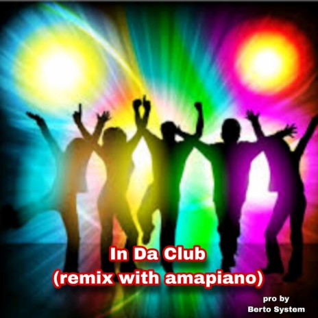 In Da Club #amapianosong | Boomplay Music