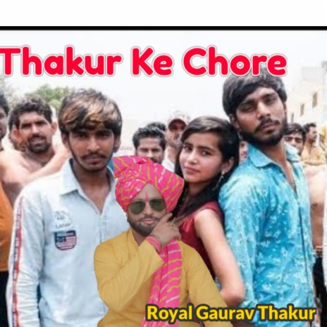 Thakur ke Chore ft. Vishal Rajput | Boomplay Music