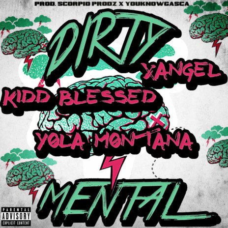 Dirty Mental (feat. Xangel & Yola Montana)