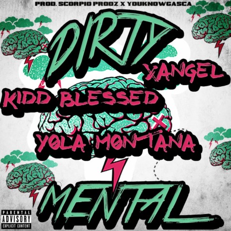 Dirty Mental (feat. Xangel & Yola Montana) | Boomplay Music