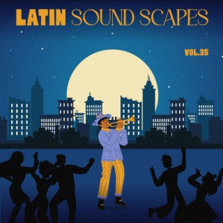 Latin Sound Scapes, Vol. 35