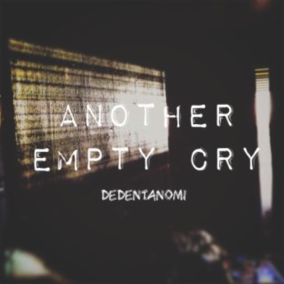 Another Empty Cry lyrics | Boomplay Music