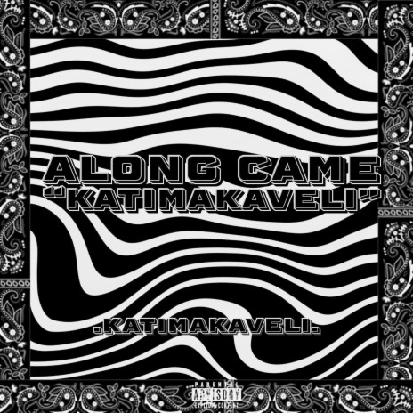 Along Came Katimakaveli | Boomplay Music