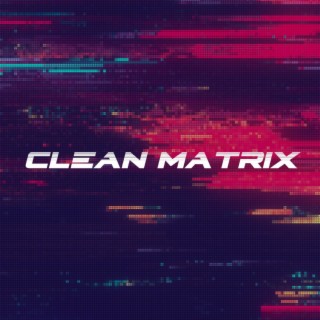 Clean Matrix