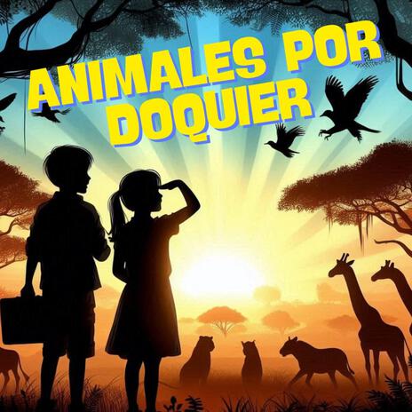 Animales por doquier | Boomplay Music