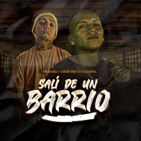 Salí de un Barrio ft. Tm Zaiko | Boomplay Music