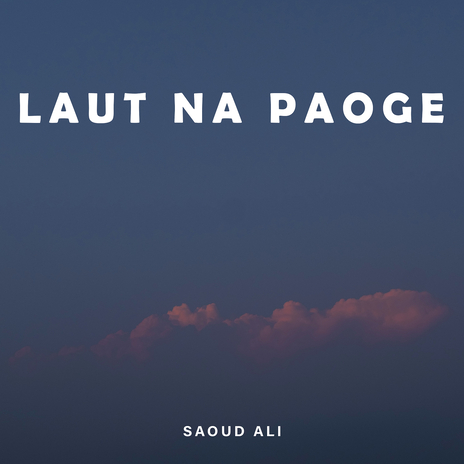 Laut Na Paoge | Boomplay Music