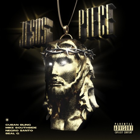 Jesus Piece ft. Cuban Bling, Seal G & Negro Santo | Boomplay Music