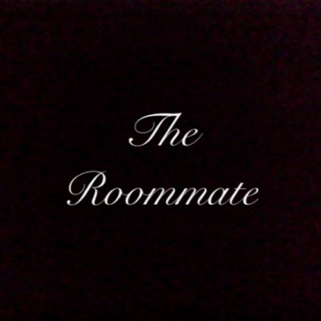 The Roommate | Boomplay Music