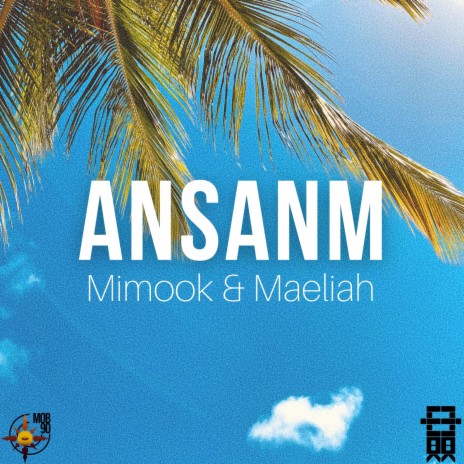 ANSANM ft. Maeliah | Boomplay Music