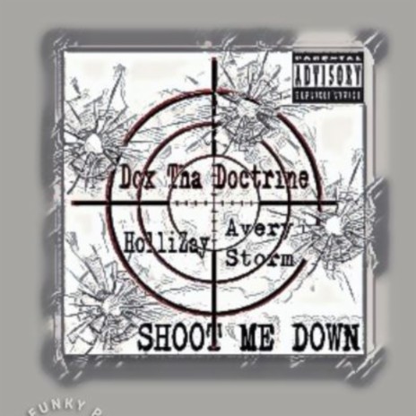 Shoot Me Down ft. Avery Storm & HolliZay | Boomplay Music