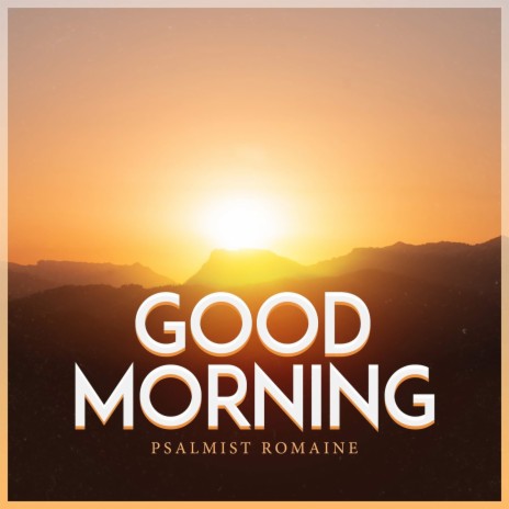 Good Morning | Boomplay Music