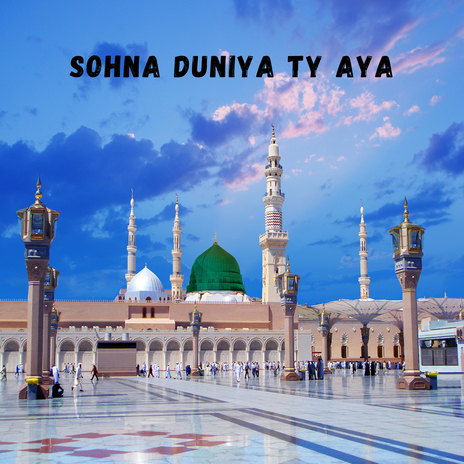 Sohna Duniya ty Aya | Boomplay Music