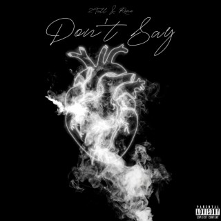 Don't Say ft. 2Tall lyrics | Boomplay Music