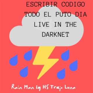 Escribir Código Todo El Puto Dia (live in the darknet)