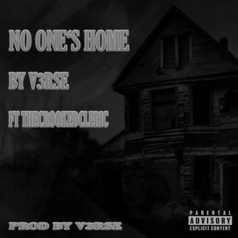 NO ONES HOME ft. The Crooked Cleric | Boomplay Music