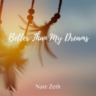 Better Than My Dreams lyrics | Boomplay Music