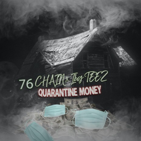 Quarantine Money (feat. Ibg Teez) | Boomplay Music