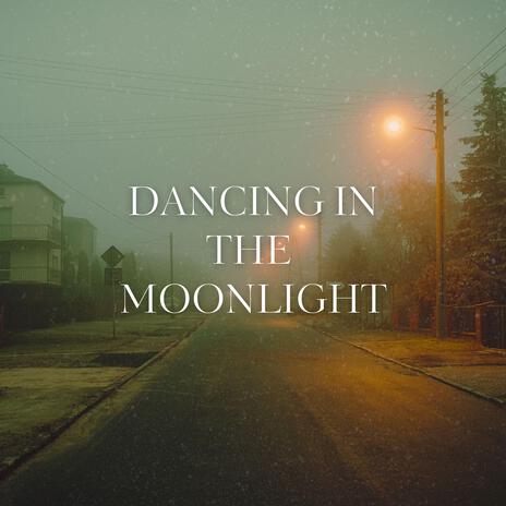 Dancing in The Moonlight