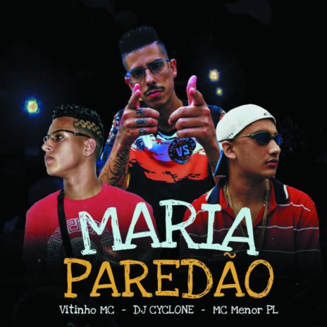 MARIA PAREDÃO ft. MC Menor PL & Vitinho MC | Boomplay Music